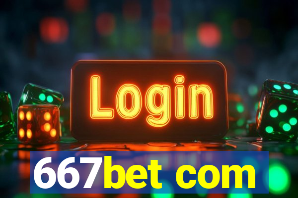 667bet com